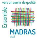 Il est écrit : Madras asbl ensemble vers un avenir de qualité